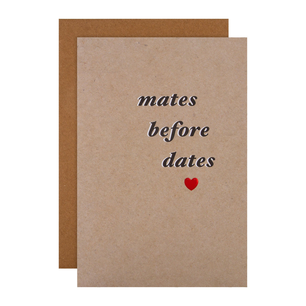 Valentine's Card for Friend - Fun 'Mates Before Dates' Design with Red Foil
