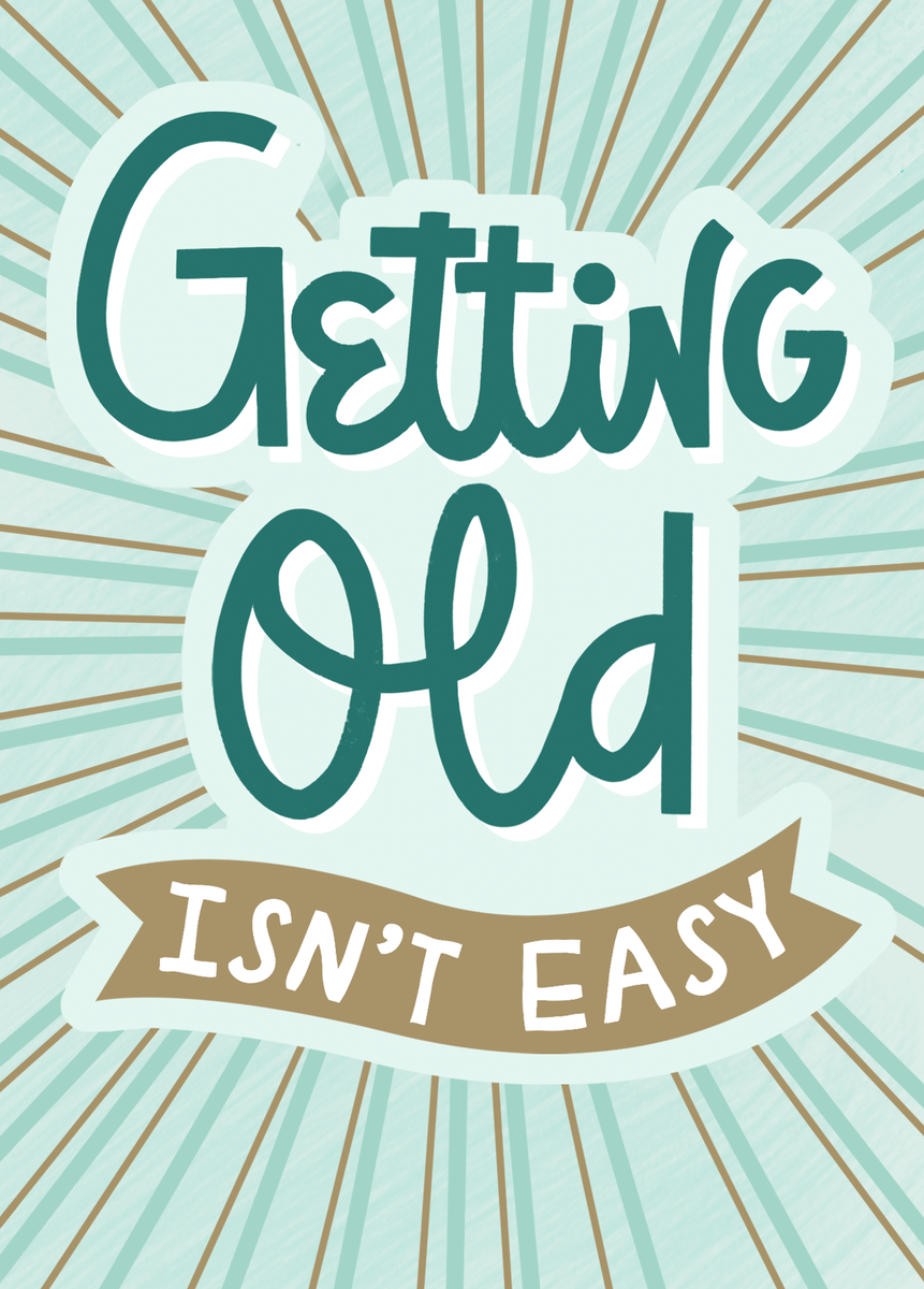 Personalised Funny 'Getting Old Isn't Easy' Birthday Card | Hallmark