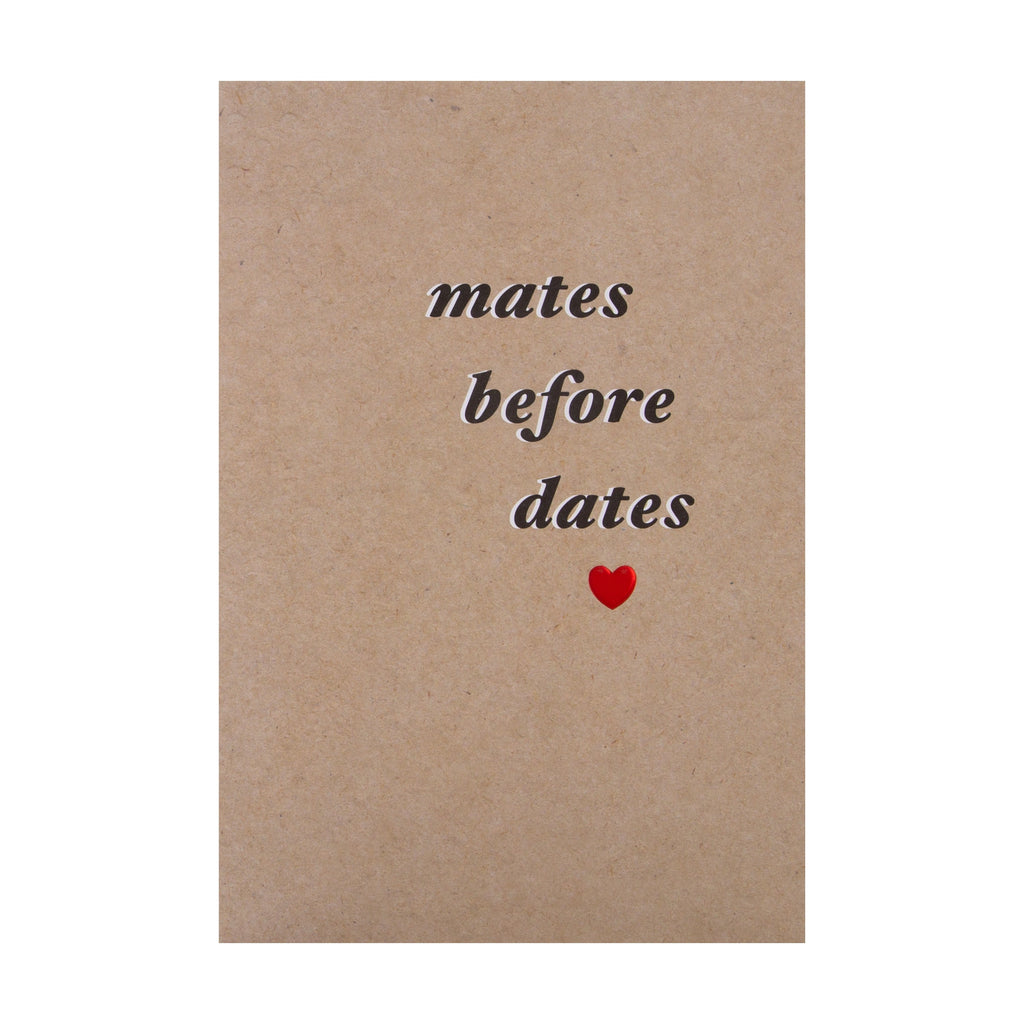 Valentine's Card for Friend - Fun 'Mates Before Dates' Design with Red Foil