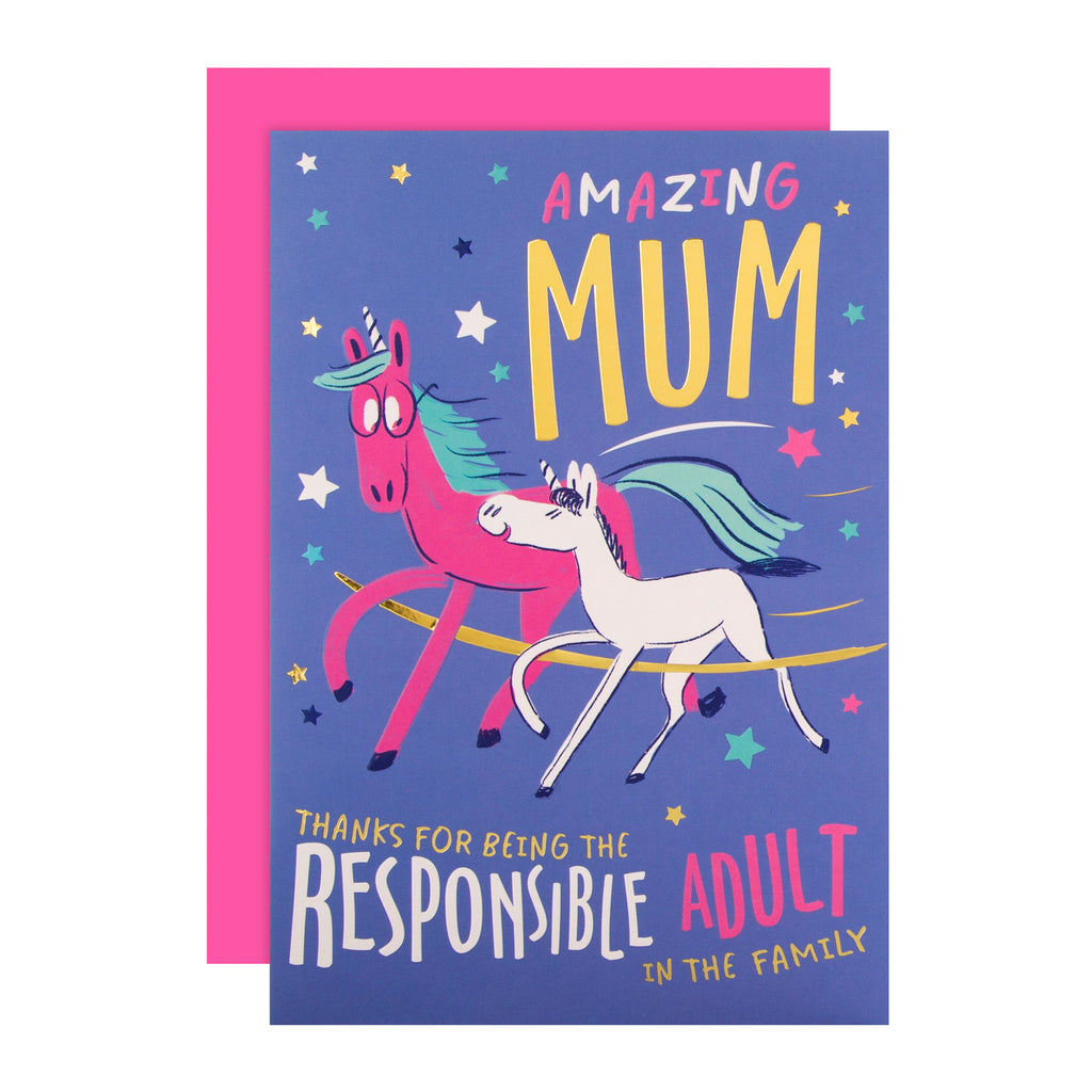 Mother's Day Card for Mum - Funny Responsible Unicorn Design with Gold Foil