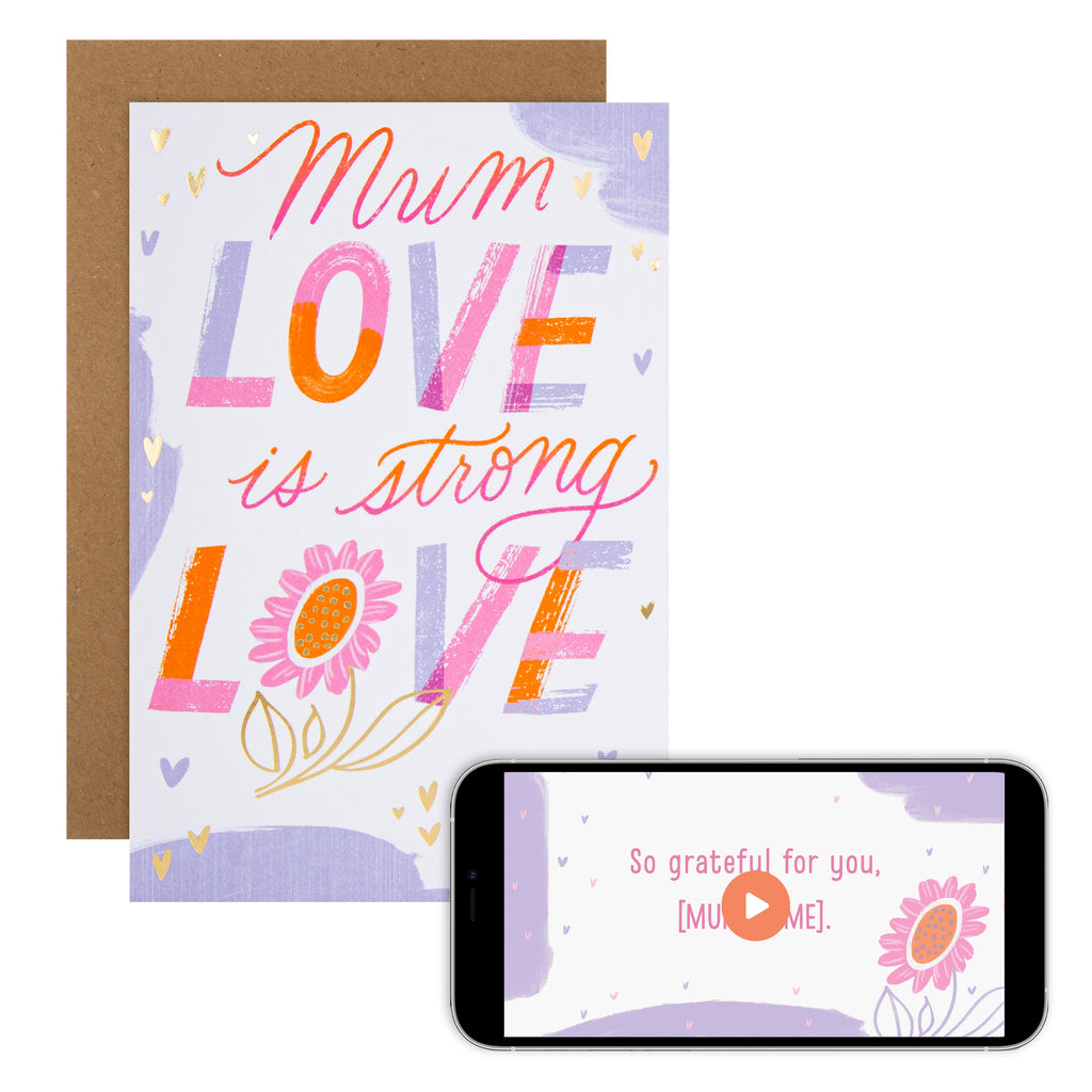 Video Greetings Mother's Day Card for Mum - 'Love is Strong' Design