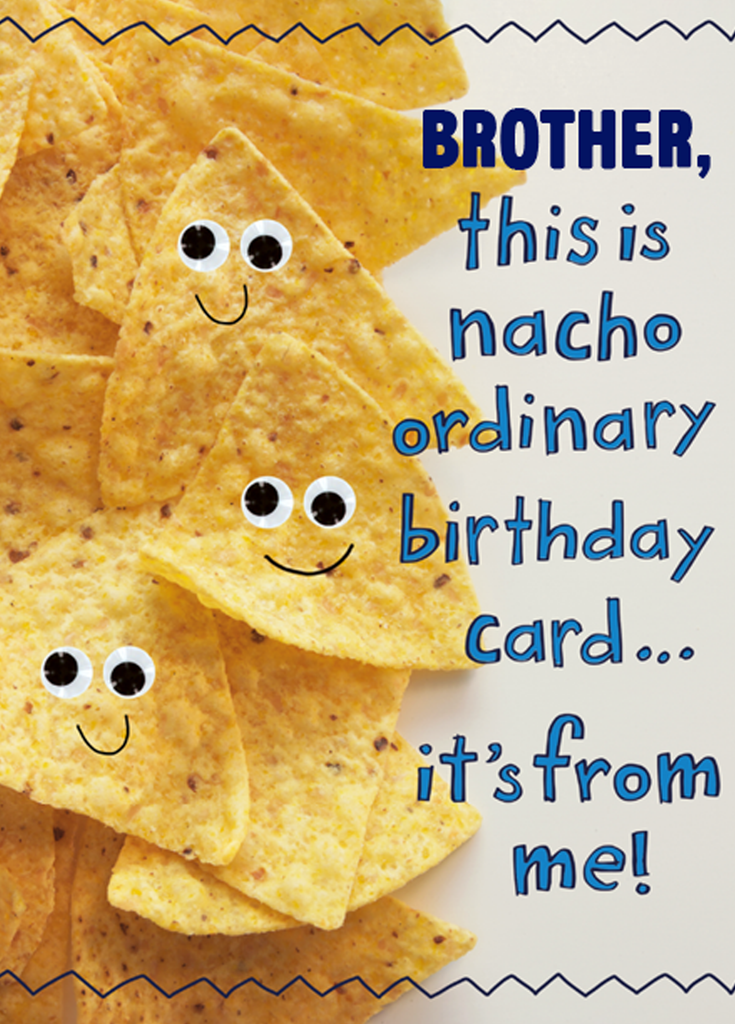 Nacho Card Personalised Nachos Brother Birthday Card – Hallmark