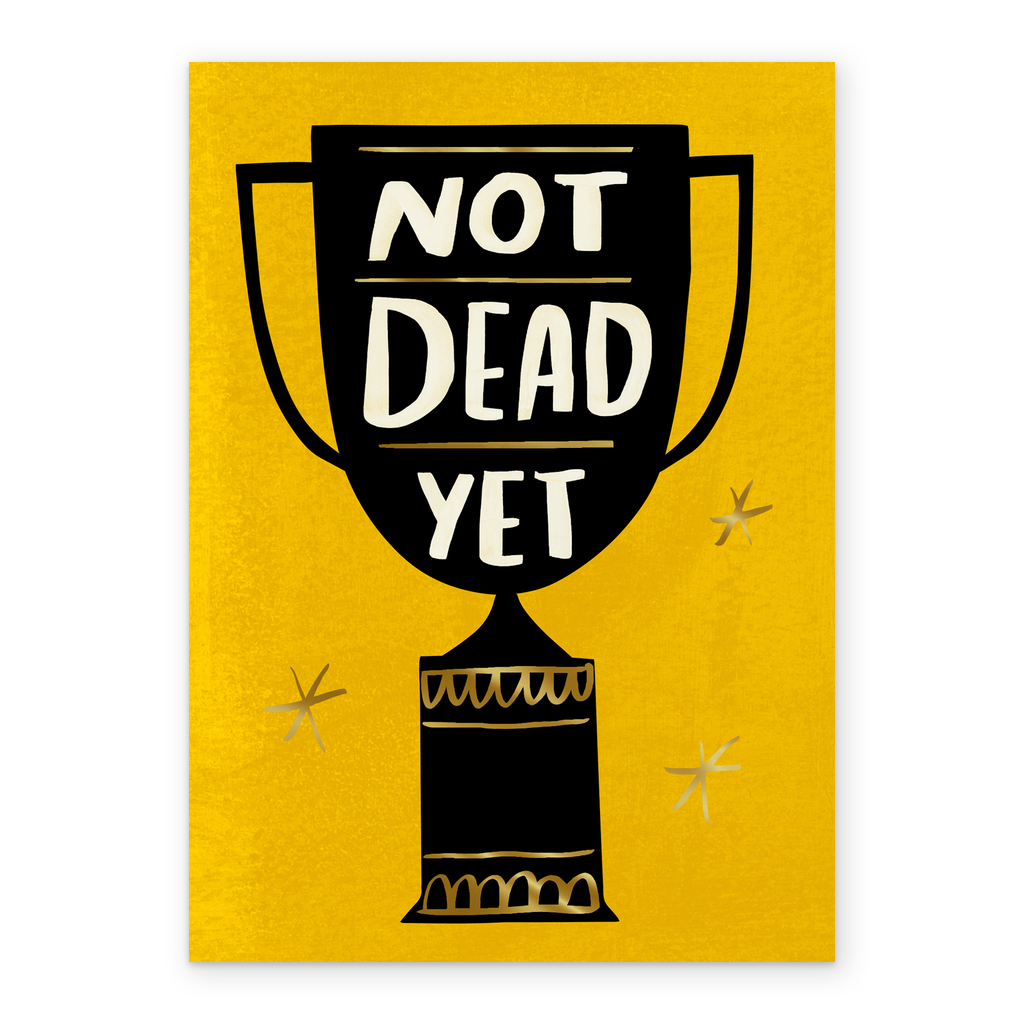 Not Trophy Personalised Funny Illustrated Trophy Not Dead Yet Birthday Card – Hallmark